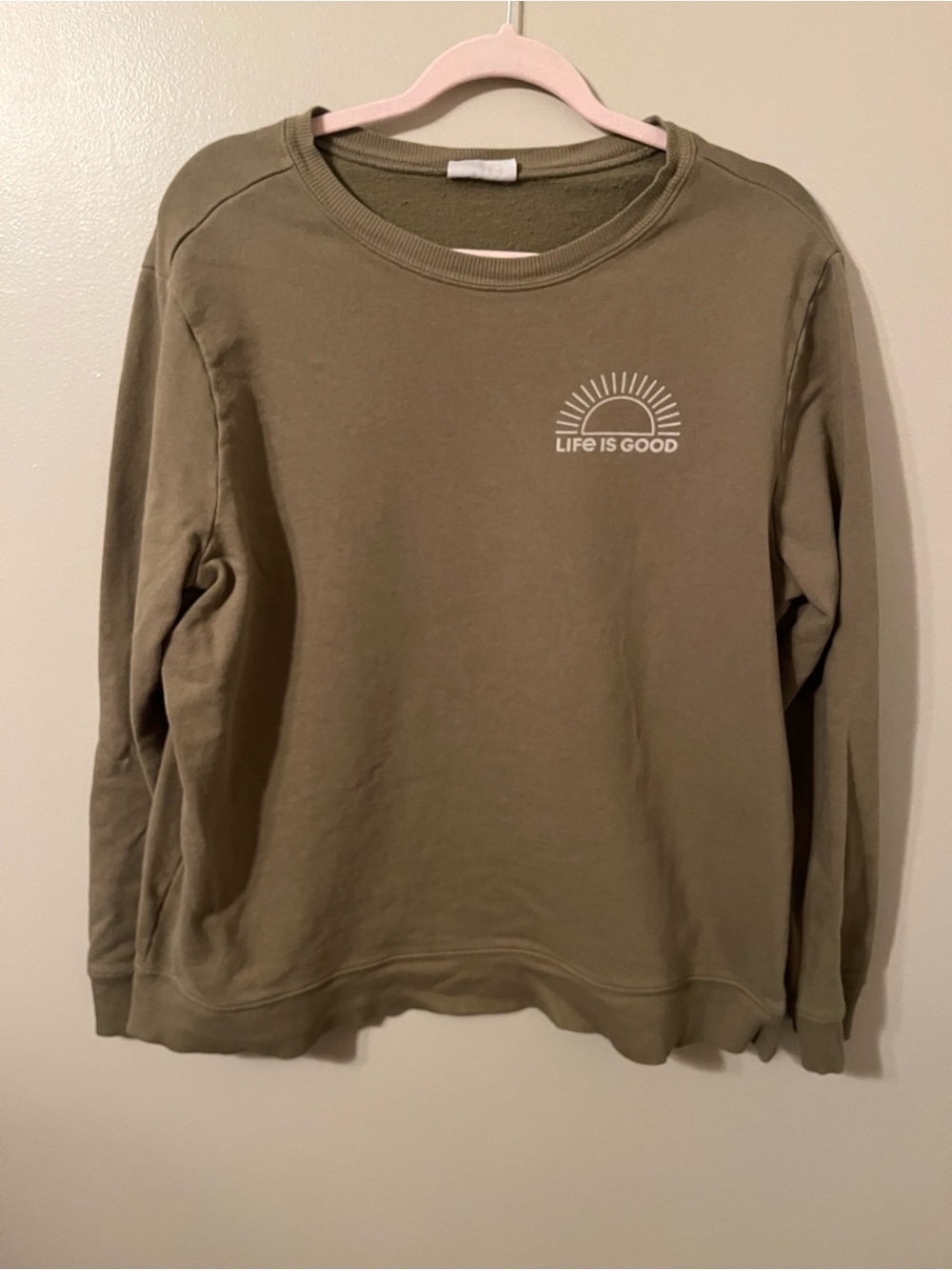 Life is Good sweatshirt